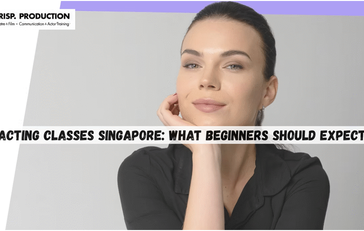 Acting Classes Singapore